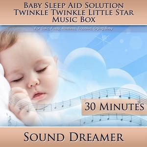 Twinkle Twinkle Little Star Music Box (Baby Sleep Aid Solution) [For Colic, Fussy, Restless, Troubled, Crying Baby] [30 Minutes]