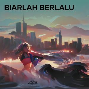 Biarlah Berlalu