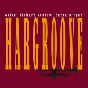 Hargroove (feat. Richard Seniow & Captain Ryan)