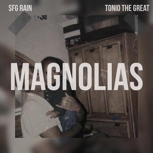 Magnolias (feat. Tonio The Great)
