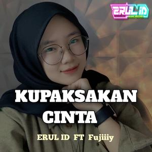 Kupaksakan Cinta