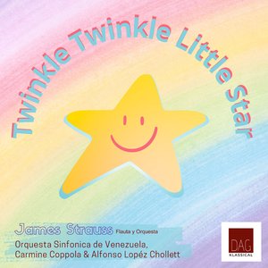 Twinkle Twinkle Little Star (feat. Alfonso Lopéz Chollett, Carmine Coppola & Orquesta Sinfonica de Venezuela)