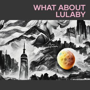 What About Lulaby
