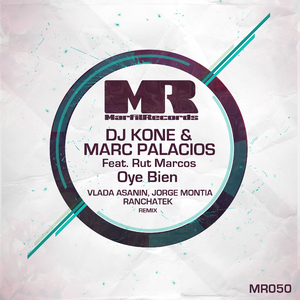 Oye Bien (Vlada Asanin, Jorge Montia, RanchaTek Remix)