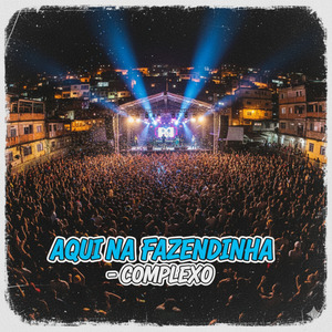 Aqui na Fazendinha - Complexo