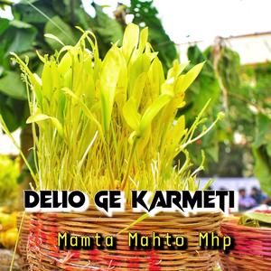 DELIO GE KARMETI DELIO ASHISH GE || KARMA PUJA SONG
