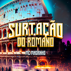 SURTAÇÃO DO ROMANO - PASSINHO DO ROMANO