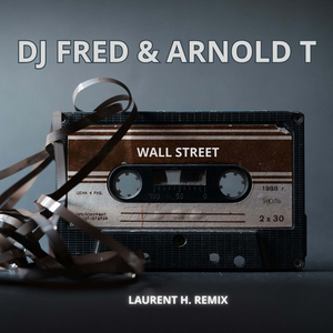 Wall Street (Laurent H Remix)