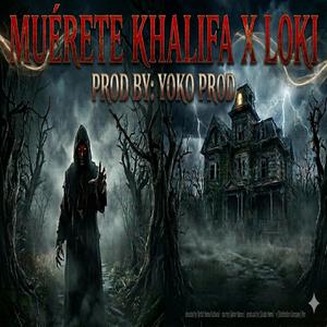 MUERETE (feat. LOKI LA PELCO & kHALIFA)