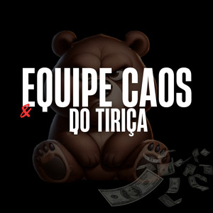 Equipe Caos e do Tiriça