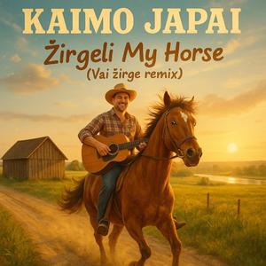 Žirgeli My Horse (Vai žirge remix)
