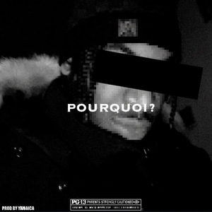 POURQUOI?