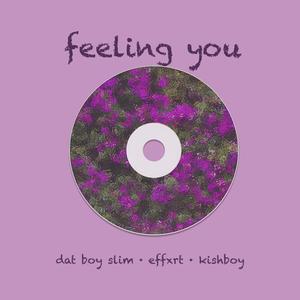 feeling you (feat. Kishboy)