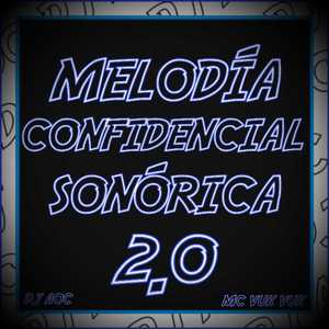 Melodía Confidencial Sonórica 2.0