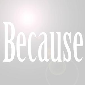 Because (Acapella) (Acapella)