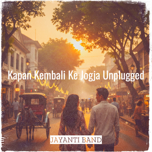 Kapan Kembali Ke Jogja (Unplugged)