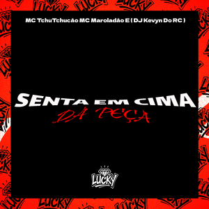 Senta em Cima da Peça