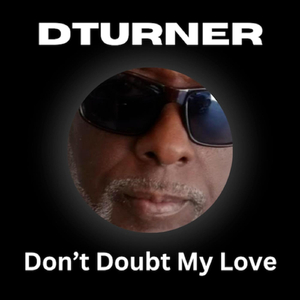 Don't Doubt My Love