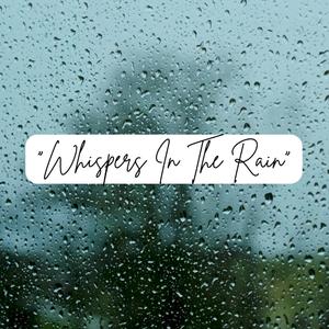 Whispers In The Rain