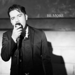 Be More