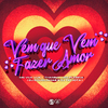 DJ Douglinhas - Vem Que Vem Fazer Amor