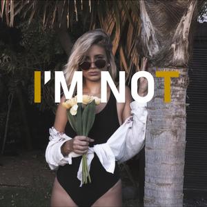 I'm Not