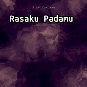 Rasaku Padamu