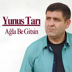 Ağla Be Gitsin
