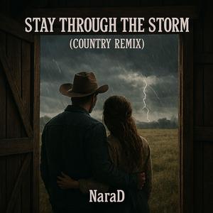 Stay Through The Storm (Country Remix)