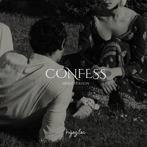 Confess (Hindi Version)