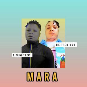 Mara (feat. Better Boi)