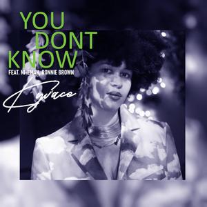 You Dont Know (feat. Ni-Emah Bugg & Ronnie Brown)