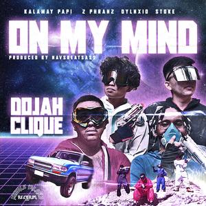 On My Mind (feat. Kalamay Papi, Z Phranz, DYLNXIO & STOKE)