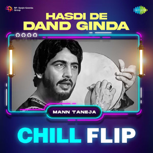 Hasdi De Dand Ginda Chill Flip