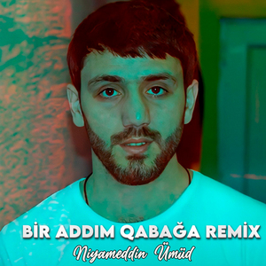 Bir Addım Qabağa (Remix)