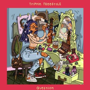 Trippin' (Freestyle)