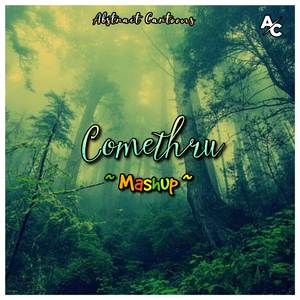 Comethru (Mashup)