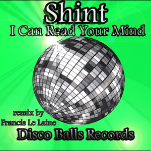 I Can Read Your Mind (Francis Le Laine Back To The Classix Remix)