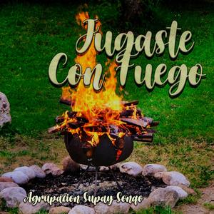 Jugaste con Fuego