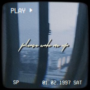 please wake me up