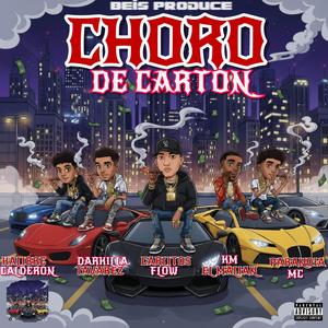 Choro de carton (feat. Km malian, Darkilla tavarez, Carlitos flow & Paranoia mc)
