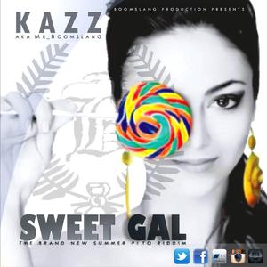 Kazz - SWEET GAL (Summer Pito Riddim)