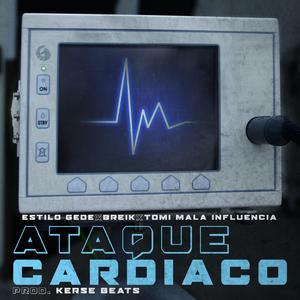 Ataque Cardíaco (feat. Estilo Gede & Tomi Mala Influencia)