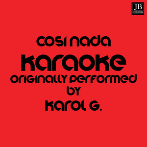Casi Nada (Reggaeton Hit 2016 - Karaoke Version Originally Performed by Karol G)