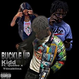 Buckle Up (feat. $eeLAKidd, Quebo & TiinaBiina)