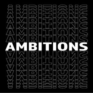 Ambitions