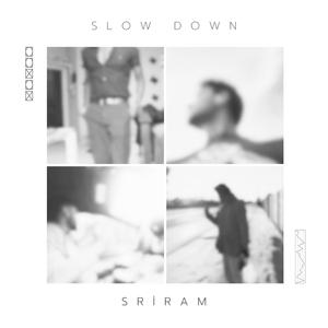 slow down