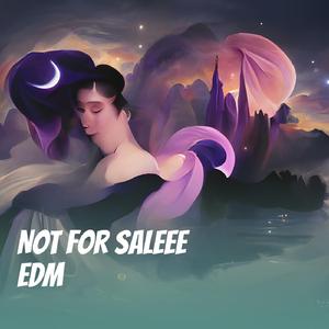 Not for Saleee Edm (Remix)