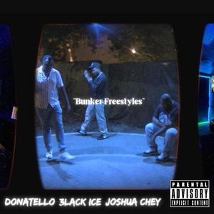 Bunker Freestyles (feat. Donatello, 3lack Ice & Joshua Chey)