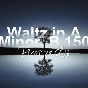 Waltz in A Minor, B.150